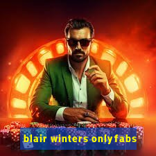 blair winters onlyfabs